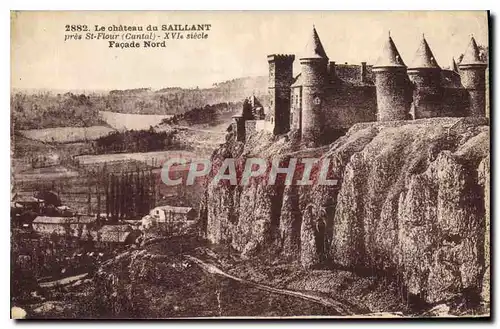 Cartes postales Le Chateau du Saillans Pres St Flour Cantal XVI siecle Facade Nord
