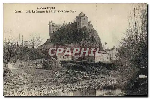 Ansichtskarte AK L'Auvergne Cantal Le Chateau du Sailhans cote Sud
