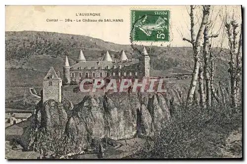 Ansichtskarte AK L'Auvergne Cantal le Chateau du Sailhans