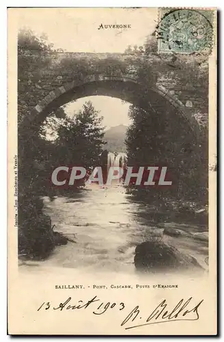 Cartes postales Auvergne Saillant pont Cascade Puits d'Eraigne