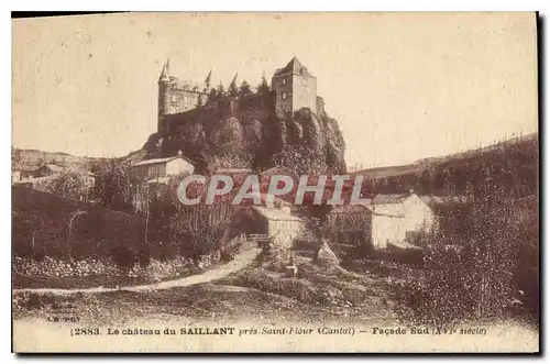 Cartes postales Le chateau du Saillant pres Saint Flour Cantal Facade Sud XVI siecle