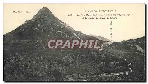 Cartes postales Le Cantal Pittoresque le Puy Mary le Pas de Peyrol et la Route de Murat a Salers