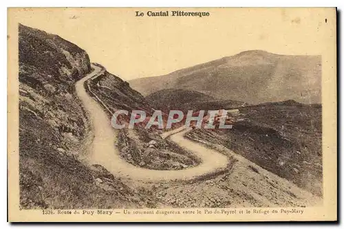 Cartes postales Le Cantal Pittoresque Route du Puy Mary un tournant dangereux entre le Pas de Peyrol et le Refug