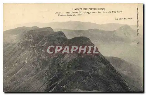 Cartes postales L'Auvergne Pittoresque Cantal Nos Montagnes vue prise du Puy Mary