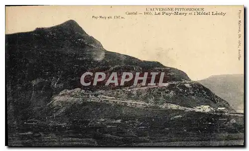 Cartes postales L'Auvergne Pittoresque Cantal le Puy Mary et l'hotel Leoty