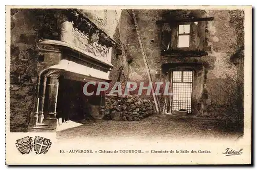 Ansichtskarte AK Auvergne Chateau de Tournoel Cheminee de la Salle des Gardes