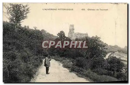 Ansichtskarte AK L'Auvergne Pittoresque Chateau de Tournoel