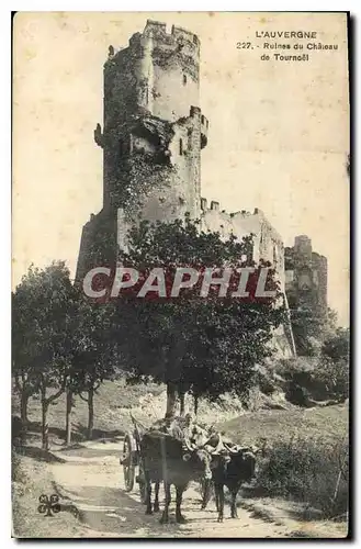 Ansichtskarte AK L'Auvergne Ruines du Chateau de Tournoel Attelage de b�ufs