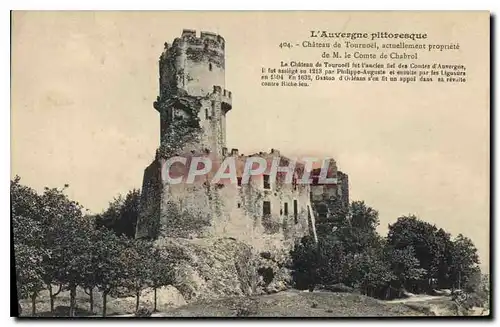 Ansichtskarte AK L'Auvergne Pittoresque Chateau de Tournoel actuellement propriete de M le Comte de Chabrol