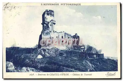 Ansichtskarte AK L'Auvergne Pittoresque Environs de Chatel Guyon Chateau de Tournoel