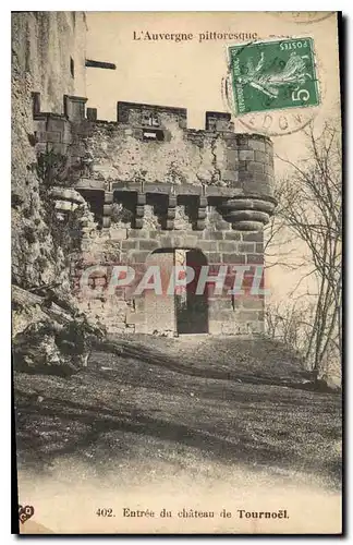 Cartes postales L'Auvergne Pittoresque Entree du Chateau de Tournoel