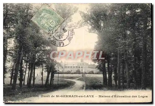 Cartes postales Foret de Saint Germain en Laye Maison d'Education des Loges