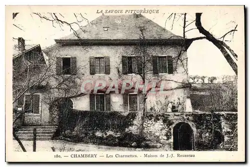Cartes postales La Savoie Pittoresque Chambery les Charmettes Maison de JJ Rousseau