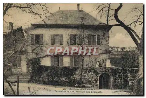 Ansichtskarte AK Environs de Chambery la Maison de JJ Rousseau aux Charmettes