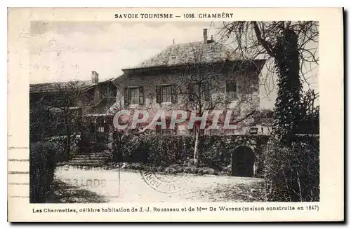 Cartes postales Savoie Tourisme Chambery les Charmettes Celebre Habitation de JJ Rousseau de Mme de Warens Maiso