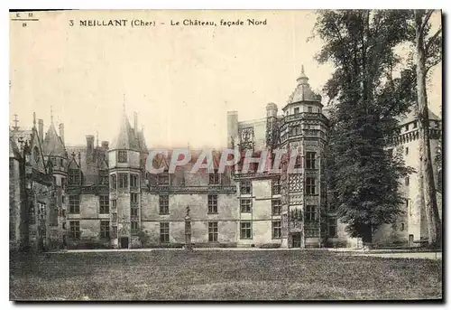 Cartes postales Meillant Cher le Chateau Facade Nord