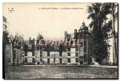 Cartes postales Meillant Cher le Chateau Facade Nord