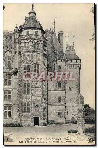 Ansichtskarte AK Chateau de Meillant Cher les Tours du Lion des Dames et Louis XII