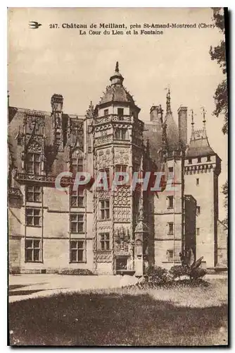 Cartes postales Chateau de Meillant pres St Amand Montrond Cher le Cour du Lion et la Fontaine