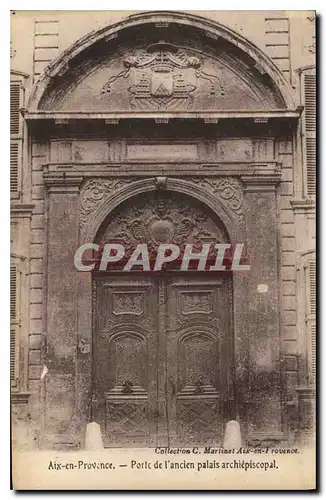 Cartes postales Aix en Provence Porte de l'ancien Palais Archiepiscopal