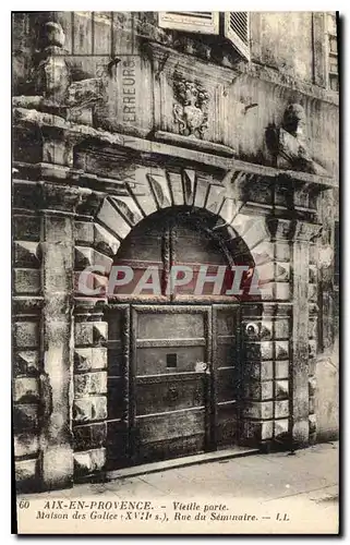 Cartes postales Aix en Provence Vieille porte Maison des Galice XVII Rue du Seminaire