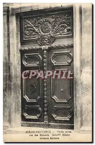 Cartes postales Aix en Provence Vieille Porte rue des Epinaux XVII siecle