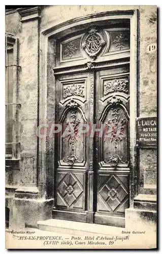 Cartes postales Aix en Provence Porte Hotel d'Arbaud Jouques XVIII siecle Cours Mirabeau