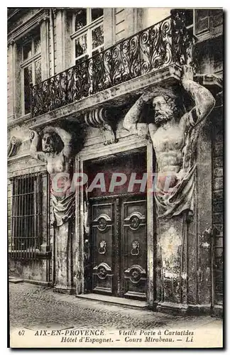 Ansichtskarte AK Aix en Provence Vieille Porte a Cariatides Hotel d'Espagnet Cours Mirabeau