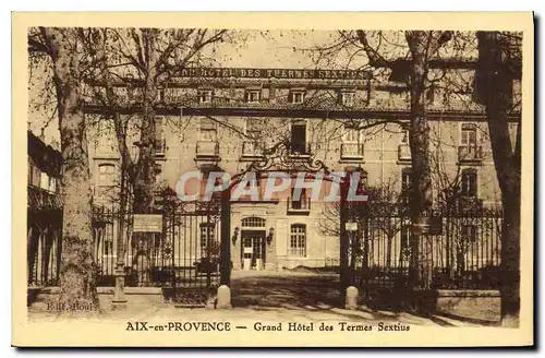 Cartes postales Aix en Provence Grand Hotel des Thermes Sextius