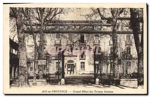 Cartes postales Aix en Provence Grand Hotel des Thermes Sextius