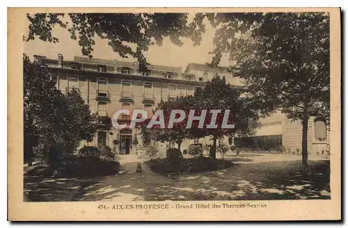 Cartes postales Aix en Provence Grand Hotel des Thermes Sextius