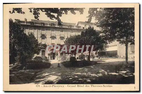 Cartes postales Aix en Provence Grand Hotel des Thermes Sextius