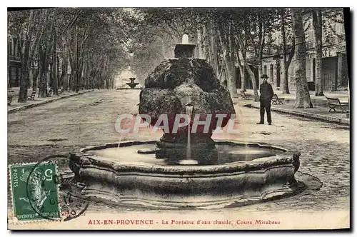 Cartes postales Aix en Provence La Fontaine d'eau chaude Cours Mirabeau