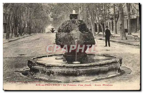 Cartes postales Aix en Provence Fontaine d'eau chaude Cours Mirabeau