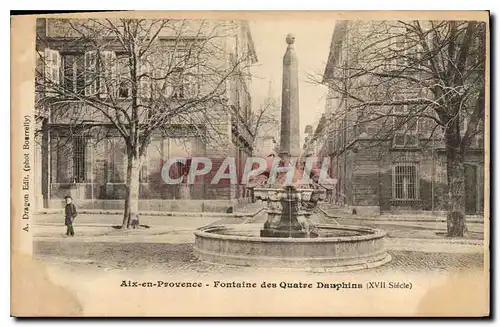 Cartes postales Aix en Provence Fontaine des Quatre Dauphins XVII siecle