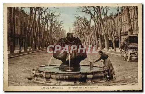 Cartes postales Aix en Provence Fontaine d'eau chaude