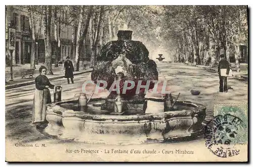 Cartes postales Aix en Provence Fontaine d'eau chaude Cours Mirabeau