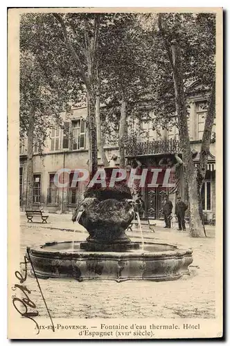 Cartes postales Aix en Provence Fontaine d'eau thermale Hotel d'Espagnet XVII siecle