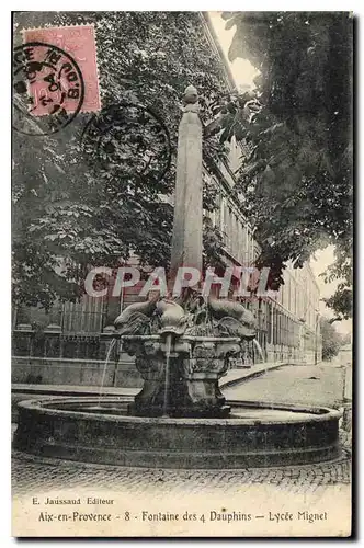 Cartes postales Aix en Provence 8 Fontaine des 4 Dauphins Lycee Mignet