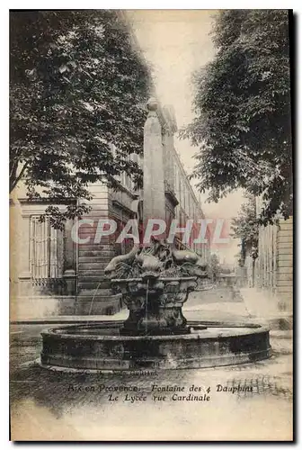 Cartes postales Aix en Provence Fontaine des 4 Dauphins Le Lycee rue Cardinale