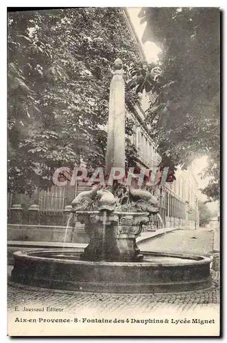 Ansichtskarte AK Aix en Provence 8 Fontaine des 4 Dauphins et Lycee Mignet