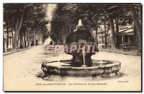 Cartes postales Aix en Provence la Fontaine d'eau chaude