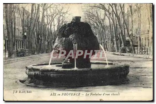 Cartes postales Aix en Provence La Fontaine d'eau chaude