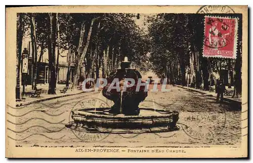 Cartes postales Aix en Provence Fontaine d'eau chaude