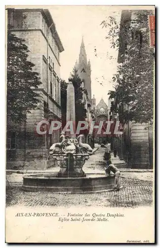 Ansichtskarte AK Aix en Provence Fontaine des Quatre Dauphins Eglise Saint Jean de Malte