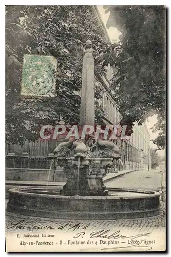 Cartes postales Aix en Provence Fontaine des 4 Dauphins Lycee Mignet