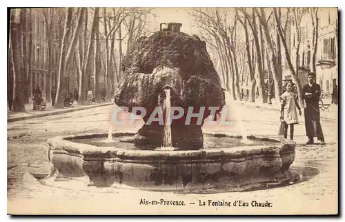 Cartes postales Aix en Provence La Fontaine d'eau chaude