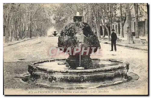 Cartes postales Aix en Provence La Fontaine d'eau chaude Cours Mirabeau