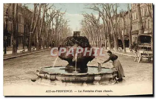 Cartes postales Aix en Provence La Fontaine d'eau chaude