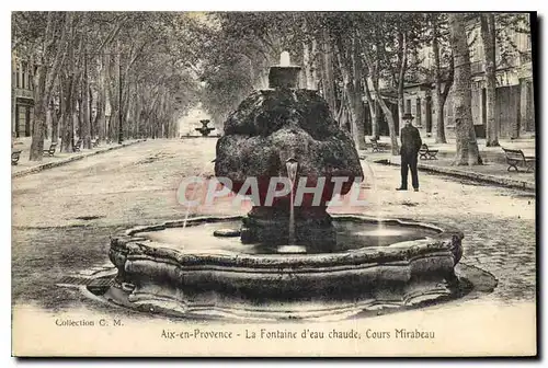 Cartes postales Aix en Provence La Fontaine d'eau chaude Cours Mirabeau